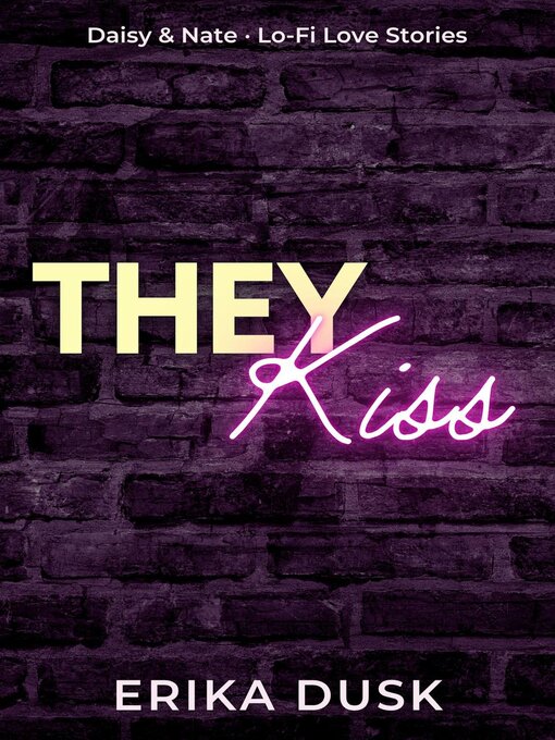 Title details for They Kiss by Erika Dusk - Available